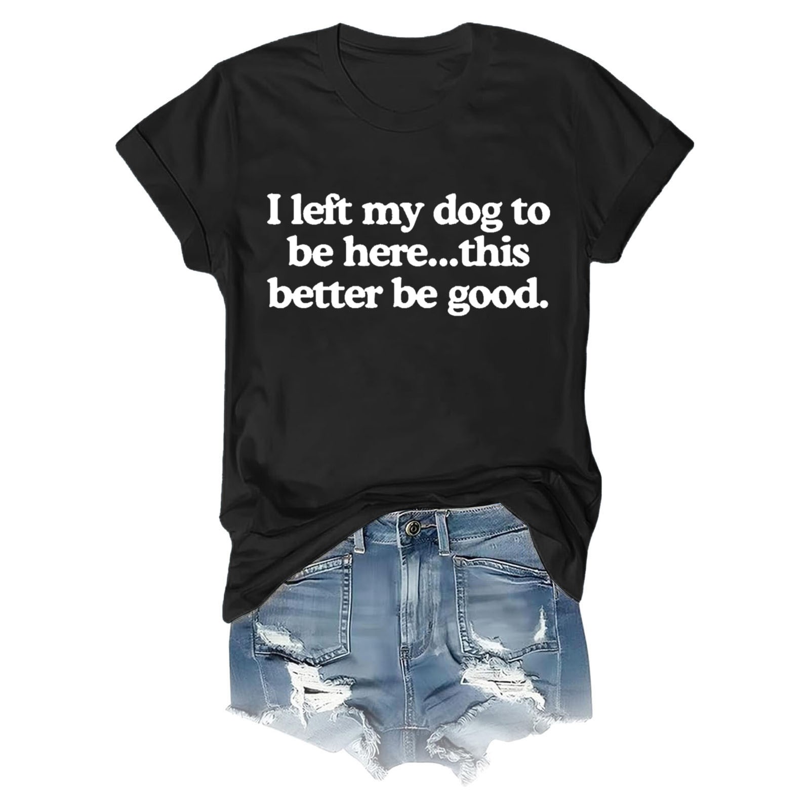 thumbnail image 4 of Camiseta divertida para mujer, estampado «I Left My Dog To Be Here» (Dejé a mi perro para estar aquí), cuello redondo, manga corta, top informal de verano con diseño humorístico., 4 of 4